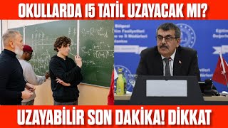 Okullar da 15 tatil uzayacak mı UZAYABİLİR Ama dikkat Okullar 2 dönem açılacak mı [upl. by Nnylsia]