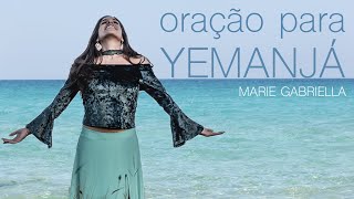 ORAÇÃO PARA YEMANJÁ  INAÊ  ODOYÁ  REZO  Marie Gabriella [upl. by Adlare19]