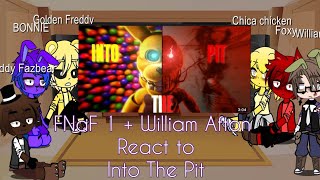 FNaF 1 William Afton React to into The Pit [upl. by Scotney198]