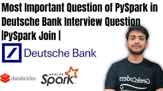 Most Important Question of PySpark in Deutsche Bank Interview Question  PySpark Join [upl. by Ilehs468]