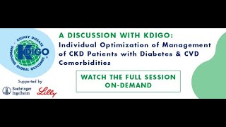 KDIGO Individual Optimization of Management of CKD Patients with Diabetes and CVD Comorbidities [upl. by Eluk]