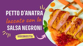 Petto danatra con salsa al Negroni  Videoricetta [upl. by Siuluj720]