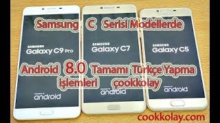 Samsung C5 C5 Pro C7 C7 Pro Android 80 Tamamen Türkçe Yapmak Kesin Çözüm [upl. by Darnoc195]