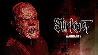 Slipknot  Warranty Official Audio [upl. by Niuqram]