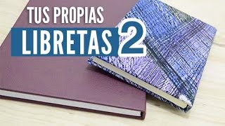 Haz tus propias libretas 2 REUPLOAD  Yess [upl. by Esertap502]