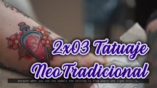 2x03 Tatuaje NeoTradicional NeoTraditional Tattoo [upl. by Eiramrebma251]