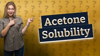 Is acetone insoluble in water [upl. by Kennett]