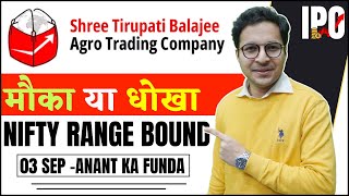 Shree Tirupati Balajee IPO  Apply or avoid  Nifty range bound  392024 [upl. by Casia]