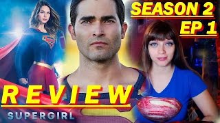 Supergirl Season 2 Episode 1 Review Reaction [upl. by Ecitnerp226]