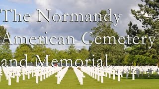 The Normandy American Cemetery and Memorial [upl. by Giustino112]