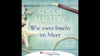 WIE ZWEI INSELN IM MEER Teil 1 von Susan Mallery  Hörbuch  Sprecher Irina Scholz  Lübbe Audio [upl. by Nodearb821]