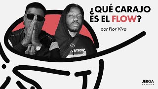 Jerga Explica ¿Qué carajo es el flow por Flor Viva [upl. by Assyn]