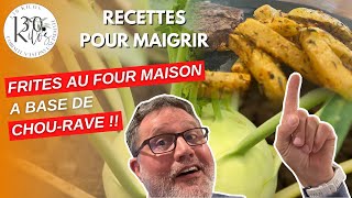 Le CHOURAVE  RECETTE de FRITES AU FOUR MAISON pour MAIGRIR [upl. by Herby823]