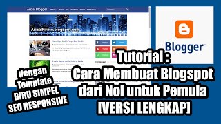 Tutorial  Cara Membuat Blogspot dari Nol untuk Pemula VERSI LENGKAP [upl. by Yeliw]