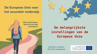 05 De belangrijkste instellingen van de Europese Unie [upl. by Nathalie405]