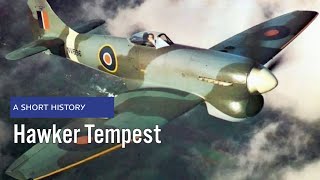 A Short History The Hawker Tempest  WWIIs Pivotal Fighter [upl. by Munmro]