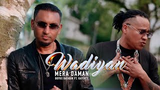 Wadiyan Mera Daman  Boyke Datadin ft Kayente official Video [upl. by Airahcaz565]