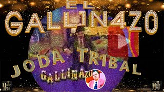 🐓JODA TRIBAL EL GALLINAZO REMIX🐓 BY DJ MAGIC MIKE MTY🐓 [upl. by Ailaroc550]