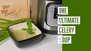 The Ultimate Celery Soup in the Instant Pot [upl. by Nosretep767]