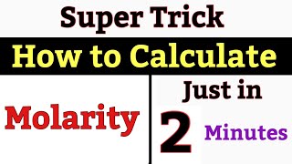 Super Easy Trick  How to Calculate Molarity in 2 Minutes  Solve Every Problems of Molarity [upl. by Amle74]