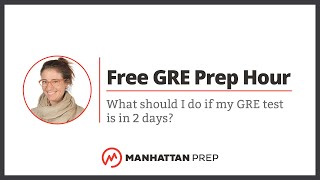 GRE Free Prep Hour What should I do if my GRE test is in 2 days  GRE QampA [upl. by Adnamra]