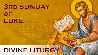 3rd Sunday of Luke Greek Orthodox Divine Liturgy of Saint John Chrysostom 10082023 [upl. by Narmak]