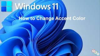 How to Change Color and Accent Color in Windows 11 [upl. by Aubert]