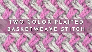 How to Knit the Two Color Plaited Basketweave Stitch  Colorwork Knitting Pattern  Right Handed [upl. by Wade]