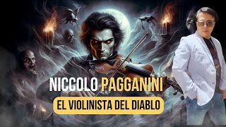 La Historia de Niccolo Pagganini EL VIOLINISTA DEL DIABLO [upl. by Osyth]