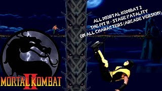 Mortal Kombat 2  All The Pit 2 Stage Fatality Compilation [upl. by Ayekel96]