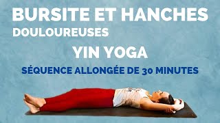 Yin yoga pour les Hanches et la Bursite – 30 min allongées pour hanches douloureuses [upl. by Brink]