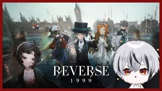 【REVERSE 1999】 Reversing time 『EN VTuber l Kaissics Walker』 [upl. by Turne]