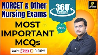 360 Degree Series  Most Imp MCQ’s 916  NORCET amp All Nursing Exam Special  Siddharth Sir [upl. by Dorita218]