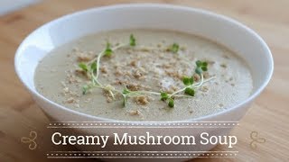 Creamy Mushroom Soup  Грибной кремсуп  Zupa krem z pieczarek [upl. by Ricki896]