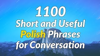 1100 Short and Useful Polish Phrases for Conversation [upl. by Audrye]