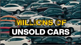 Millions of unsold CARS are piling up on DEALERSHIP [upl. by Kilan]