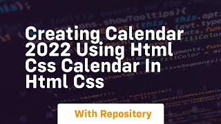 Creating calendar 2022 using html css calendar in html css [upl. by Agripina851]