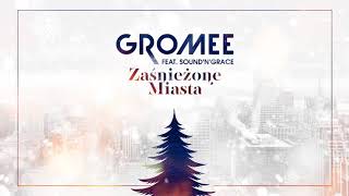 Gromee feat SoundnGrace  Zaśnieżone Miasta [upl. by Howlyn505]