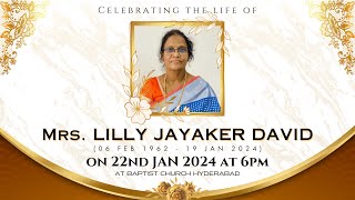 BAPTIST CHURCH HYDERABAD l 22 JAN 2024 l Memorial Service of Mrs LILLY JAYAKER DAVID  LIVE [upl. by Niletac]