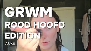 GRWM rood hoofd edition DAG 3 [upl. by Biancha]