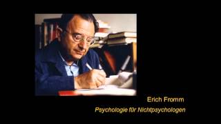 Erich Fromm  Psychologie für Nichtpsychologen Vortrag 12 [upl. by Karole]