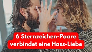 Welches Sternzeichen passt zu wem Diese 6 Sternzeichen Paare verbindet eine HassLiebe [upl. by Enigroeg]