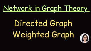 F4 Chapter 5 Network in Graph Theory  Directed and Weighted Graph [upl. by Akimahs542]