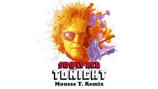 Simply Red  Tonight Mousse T Remix Official Audio [upl. by Lilly]