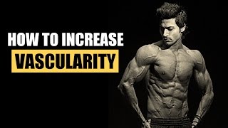 How to Increase VASCULARITY  Real amp Natural Tips by Guru Mann [upl. by Pascasia874]