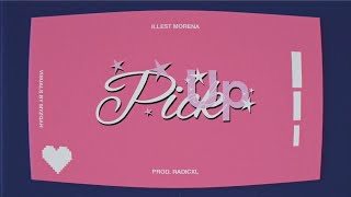 Pick Up Official Lyric Video  Illest Morena [upl. by Bandeen]