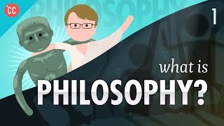 What is Philosophy Crash Course Philosophy 1 [upl. by Ilyah]