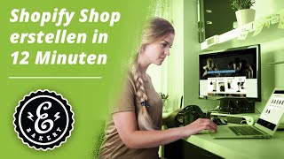 Shopify Shop erstellen in 12 Minuten  So erstellst du deinen EIGENEN Onlineshop  Shopify Tutorial [upl. by Emlynn619]