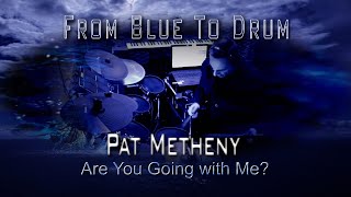 Are You Going with Me · Pat Metheny FBT Drum Experience [upl. by Pittman816]