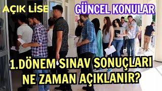 Açık Lise 1 Dönem Sınav Sonuçları Erken Açıklanır mı Gündemdeki Konular Hakkında Bilgiler [upl. by Enelehs]